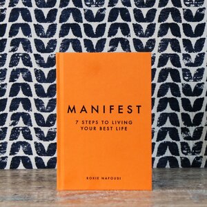 Manifest: 7 Steps To Living Your Best Life Book by Roxie Nafousi