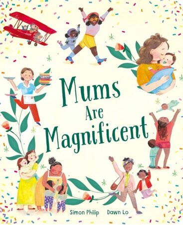 Mums Are Magnificent Board Book