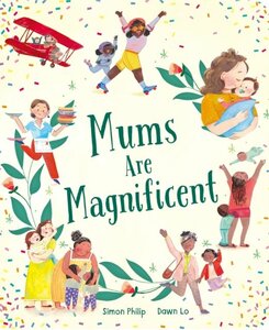 Mums Are Magnificent Board Book