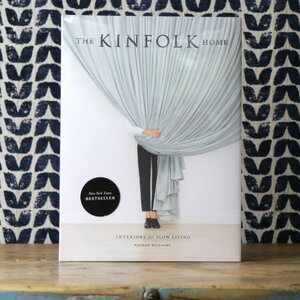 The Kinfolk Home: Interiors for Slow Living by Nathan Williams